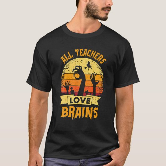 Alle leraren Lover Brain Funny Halloween Costumes T-shirt (Voorkant)
