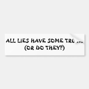 Alle leugens hebben een waarheid of...Fortune Cook Bumpersticker