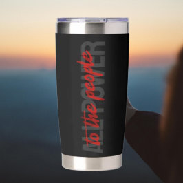 Alle macht aan de mensen Thermische Tumbler Geïsoleerde Drinkbeker