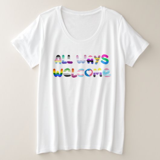 Alle manieren Welkom LGBTQIA+ inclusiviteit queer  Grote Maat T-shirt (Design voorkant)