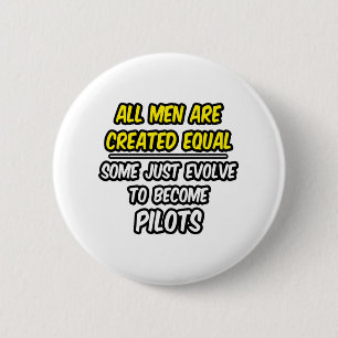Alle Mannen worden gelijk Creëer...Piloten Ronde Button 5,7 Cm