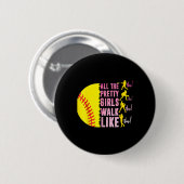 Alle  meisjes lopen als deze softbalspeler ronde button 5,7 cm (Voorkant /achterkant)