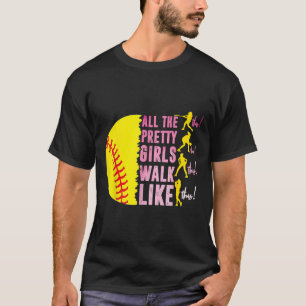 Alle  meisjes lopen als deze softbalspeler t-shirt