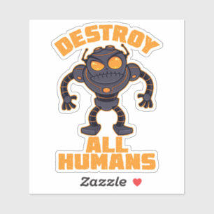 Alle mensen vernietigen Angry Robot Sticker