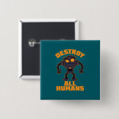 Alle mensen vernietigen Angry Robot Vierkante Button 5,1 Cm (Voorkant /achterkant)