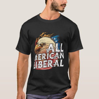 Alle Merican Liberal 4e juli Eagle Usa Vlag T-shirt