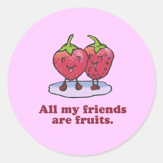 ALLE MIJN VRIENDEN ZIJN FRUITS RONDE STICKER (Voorkant)