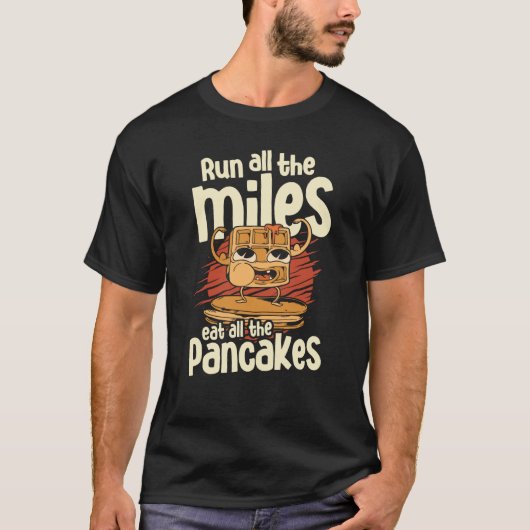 Alle miles eten alle pancakes t-shirt (Voorkant)