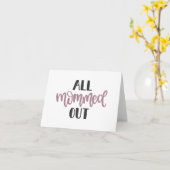 Alle moederliefde eruit, Cadeau voor uitgeputte mo Kaart (Gele Bloem)