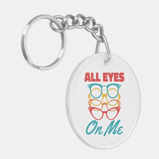 Alle ogen op mij Grappige Optometrist Optometrie Sleutelhanger (Voorkant Links)