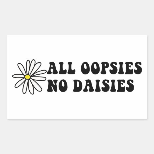 Alle Oopsies No Daisies Rechthoekige Sticker (Voorkant)