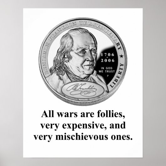 Alle oorlogen zijn dwaasheden - Benjamin Franklin Poster (Voorkant)