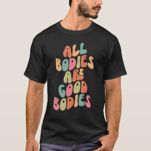 Alle organen zijn goede lichamen Retro Groovy T-shirt