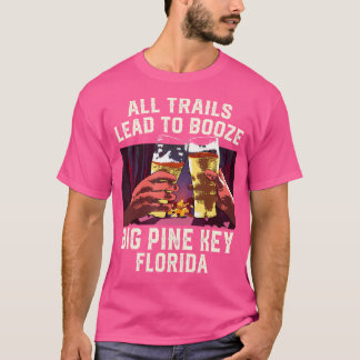 Alle paden leiden naar Booze Big Pine Key Camping T-shirt