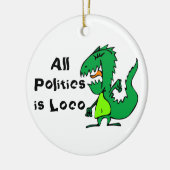 Alle politiek is Loco Keramisch Ornament (Links)