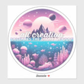 Alle schepping verklaart de glorie van God sticker (Vel)