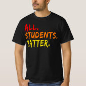 alle studenten zijn van belang t-shirt (Voorkant)