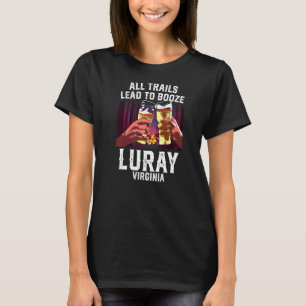 Alle trajecten leiden tot het booze van Luray Camp T-shirt