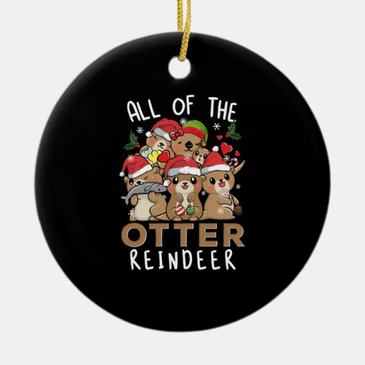 Alle van de Otter rendieren grappige otters kerst Keramisch Ornament (Voorkant)
