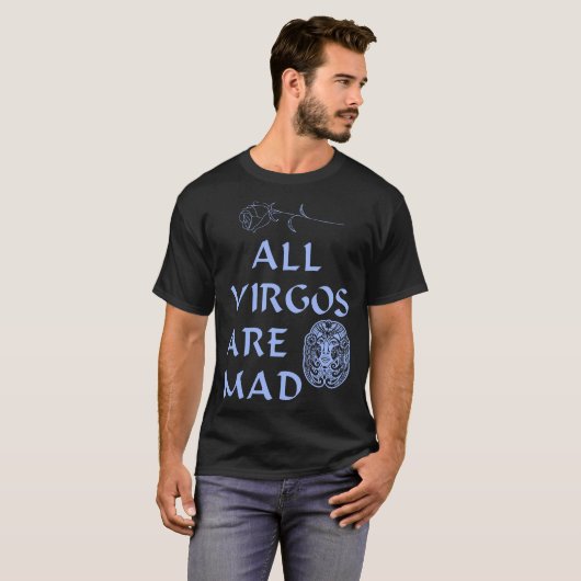 Alle virgo's zijn gek t-shirt (Voorkant volledig)