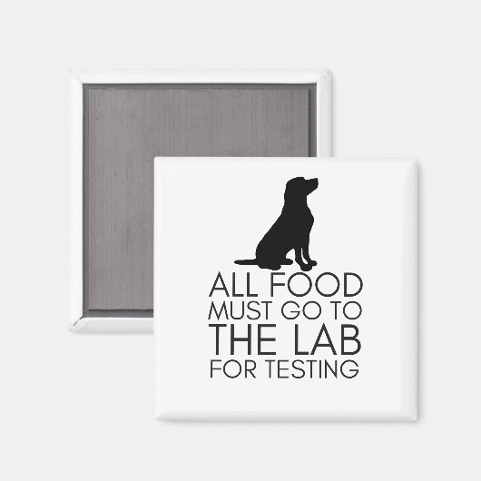 "Alle voedsel moet naar het lab gaan" Magnet (Voorkant / Achterkant)