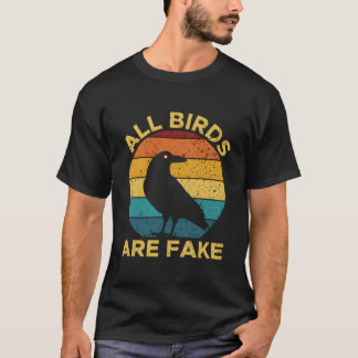 Alle Vogels Zijn Nep Vogelspionage Drones T-shirt