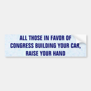 Alle voorstanders van het Congres die uw auto bouw Bumpersticker