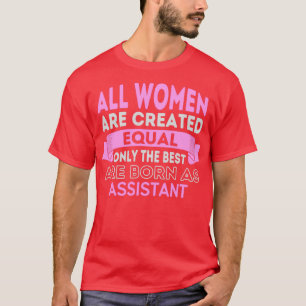 Alle vrouwen worden alleen op voet van gelijkheid  t-shirt