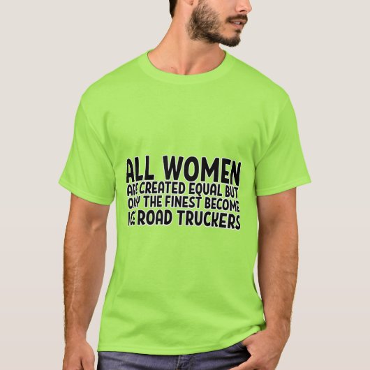 ALLE VROUWEN ZIJN GELIJK CREËER, MAAR SLECHTS HET  T-SHIRT (Voorkant)