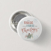Alle wegen leiden voor Kerstmis naar huis Ronde Button 3,2 Cm (Voorkant /achterkant)