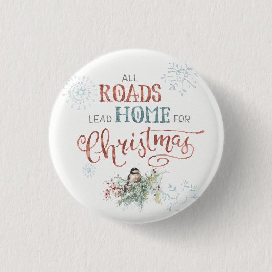 Alle wegen leiden voor Kerstmis naar huis Ronde Button 3,2 Cm (Voorkant)