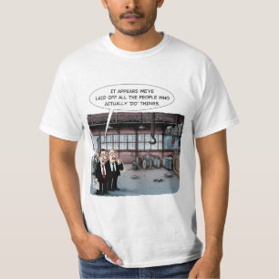 Alle werknemers in de fabriek zijn ontslagen t-shirt