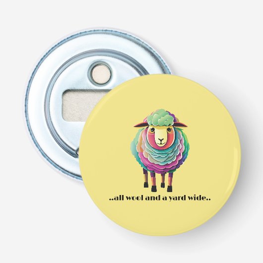 Alle Wol en een Yard Wide Button Flesopener (Voorkant)