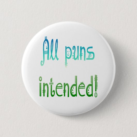 Alle woordspelingen Beoogd Leuk Citaat over Humor Ronde Button 5,7 Cm (Voorkant)