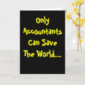 Alleen accountants redden wereld inspirerende woor kaart (Gele Bloem)