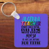 Alleen algebra-leraar omdat fulltime multi sleutelhanger (Voorkant)