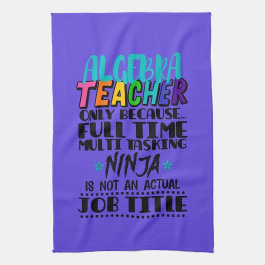 Alleen algebra-leraar omdat fulltime multi theedoek (Verticaal)