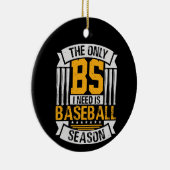 Alleen als ik alleen maar honkbalseizoen nodig heb keramisch ornament (Rechts)