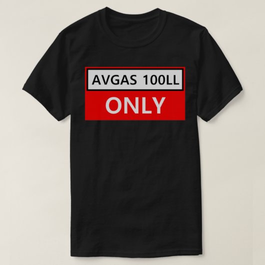 Alleen AVGAS 100LL T-shirt (Design voorkant)