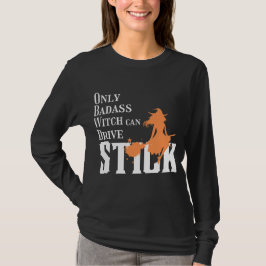 Alleen Badass Witch kan rijden T-shirt