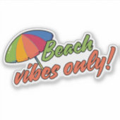 Alleen Beach Vibes! waterdicht Sticker (Voorkant)