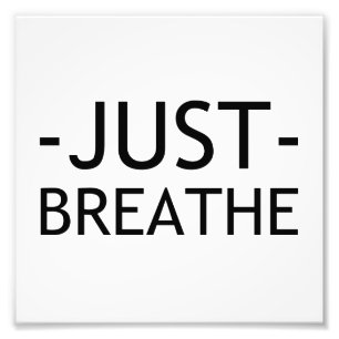 ALLEEN BREATHE FOTO AFDRUK