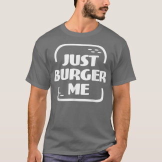 Alleen Burger Me Summer BBQ Grilling Hamburger of  T-shirt