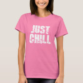 Alleen Chill T-shirt (Voorkant)