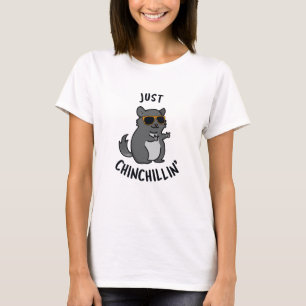 Alleen Chin-Chillin Cute Chinchilla Pun T-shirt