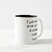 Alleen Coffee willen Drinken en Rocks Custom verza Tweekleurige Koffiemok (Voorkant rechts)
