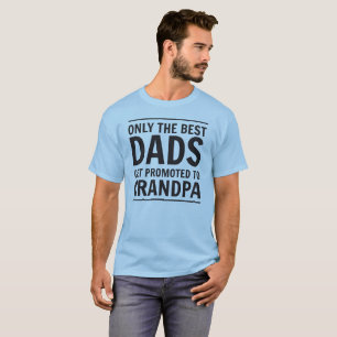 Alleen de beste advertenties worden naar opa gepro t-shirt