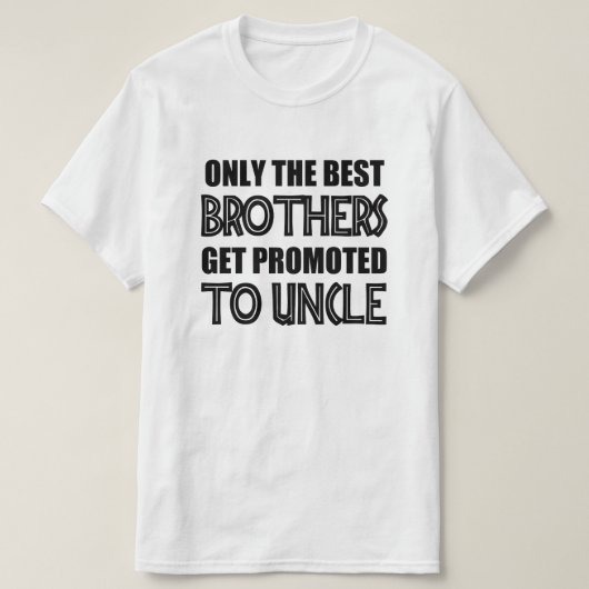 Alleen de beste broeders krijgen promotie voor oom t-shirt (Design voorkant)