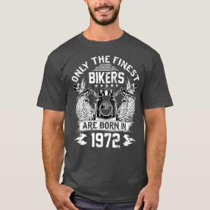 Alleen de beste fietsers worden geboren in 1972 -  t-shirt