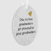 Alleen de beste grootmoeders worden geweldig gepro ornament (voorkant)